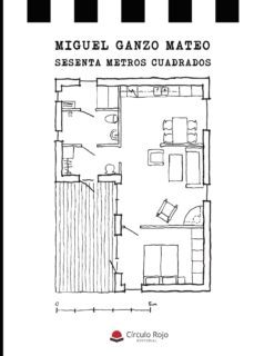 (i.b.d.) sesenta metros cuadrados-miguel ganzo mateo-9788491839521