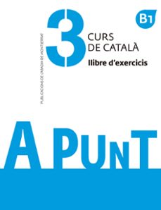 a punt. curs de catala. llibre d exercicis, 3-albert vilagrasa grandia-9788491910121