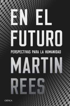 en el futuro-martin rees-9788491991021