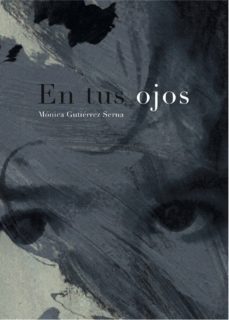 en tus ojos-monica gutierrez serna-9788492607921