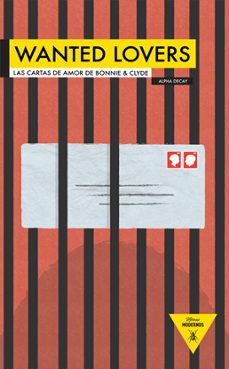 wanted lovers: las cartas de amor de bonnie & clyde-ana s. pareja-9788492837021