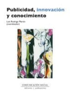 publicidad, innovacion y conocimiento-luis rodrigo martin-9788492860821