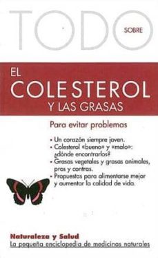 todo sobre el colesterol y las grasas para evitar problemas-9788493303921