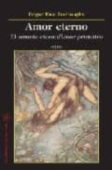 amor eterno: el amante eterno ; amor primitivo-edgar rice burroughs-9788493416621