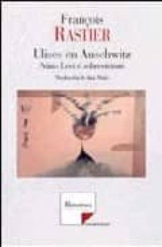 ulises en auschwitz: primo levi el sobreviviente-9788493461621