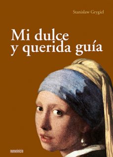 mi dulce y querida guia-stanislaw grygiel-9788493476021