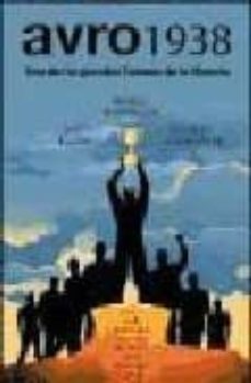 avro 1938 : uno de los grandes torneos de la historia-9788493623821