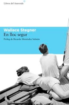 en lloc segur-wallace stegner-9788493659721