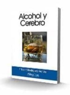 alcohol y cerebro-f. david rodriguez garcia-9788493768621