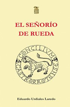 el señorio de rueda 2ª edicion-eduardo urdiales laredo-9788494039621