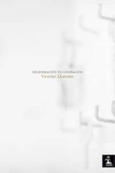 degeneracion en generacion-vicente llorente-9788494050121