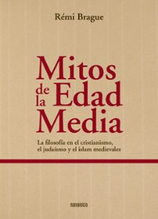 mitos de la edad media-remi brague-9788494052521