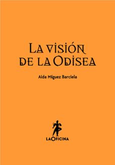 la visión de la odisea-aida miguez barciela-9788494127021