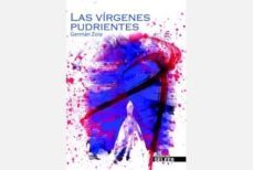 las virgenes pudrientes-german zoia-9788494159121