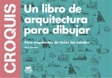croquis. un libro de arquitectura para dibujar.-9788494165221