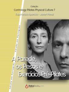 a parede, os pesos e exercicios pre-pilates (ebook)-9788494212321