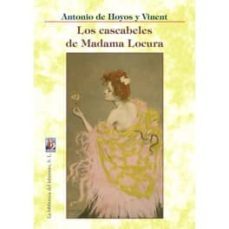 los cascabeles de madama locura-9788494375521