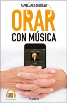 orar con musica-rafael arce gargollo-9788494465321