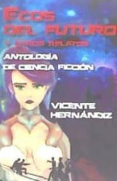 ecos del futuro y otros relatos-9788494492921