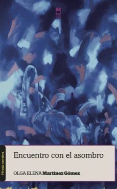 encuentro con el asombro (ebook)-olga elena martinez gomez-9788494568121