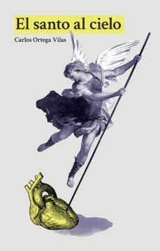 el santo al cielo (ebook)-carlos ortega vilas-9788494618321