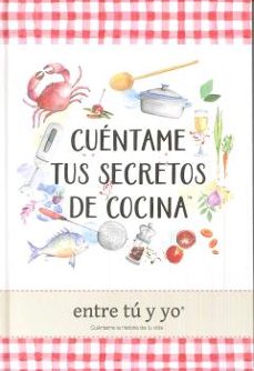 cuentame tus secretos de cocina-9788494625121
