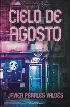 cielo de agosto-javier perales valdes-9788494694721