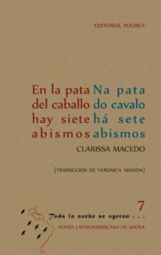 en la pata del caballo hay siete abismos / na pata do cavalo ha sete abismos-clarissa macedo-9788494711121