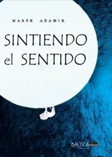 sintiendo el sentido-marek adamik-9788494722721