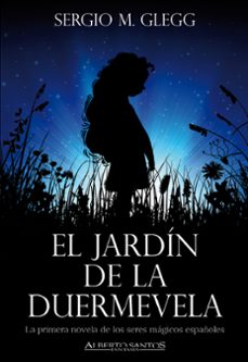 el jardín de la duermevela-sergio m. glegg-9788494882821