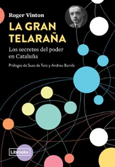 la gran telaraña: los secretos del poder en cataluña-9788494983221