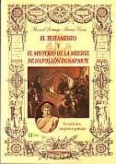 testamento y el misterio de la muerte de napoleon-manuel santiago arenas roca-9788495100221