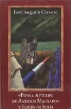 poema apocrifo de antonio machado; y elegia en soria-jose anguita cervera-9788495244321