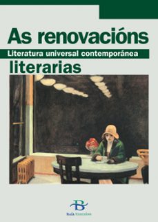 as renovacions literarias: literatura universal contemporanea-9788496128521