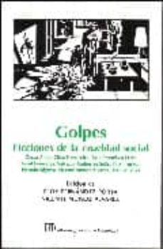 golpes: ficciones de la crueldad social-eloy fernandez porta-9788496238121