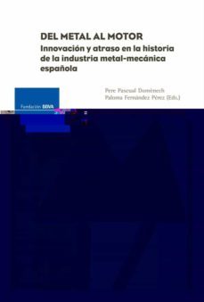 del metal al motor-pere pascual i domenech-paloma fernandez perez-9788496515321
