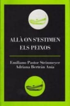alla on s estimen els peixos-emiliano pastor steinmeyer-a. bertran ania-9788496608221