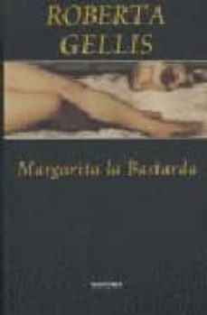 margarita la bastarda-roberta gellis-9788496707221
