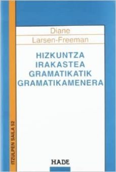 hizkuntza irakastea gramatikatik gramatikamenera-diane larsen freeman-9788496769021