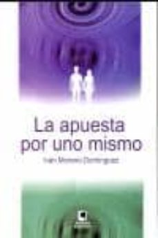 apuesta por uno mismo-ivan moreno dominguez-9788496887121