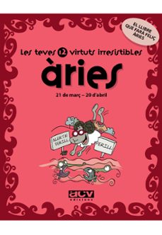 aries: les teves 12 virtuts irresistibles-9788496944121