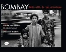bombay: mas alla de las sonrisas-9788496981621