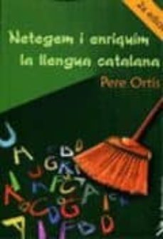 netegem i enriquim la llengua catalana-pere ortis-9788496987821