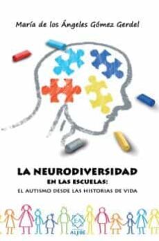 la neurodiversidad en las escuelas: el autismo desde las historias de vida-mª los angeles eles gomez gerdel-9788497008921