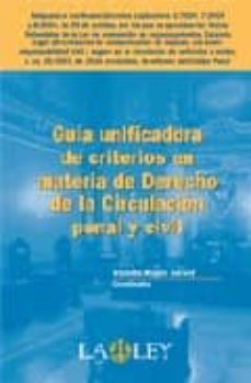 guia unificadora de criterios en materia de derecho de la circula cion penal y civil-9788497255721