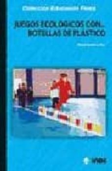 juegos ecologicos con botellas de plastico-9788497290821
