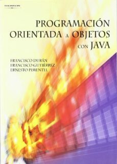 programacion orientada a objetos con java-francisco gutierrez-francisco duran-ernesto pimentel-9788497325721