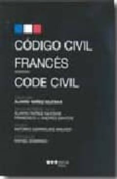 codigo civil frances = code civil (ed. bilingüe frances-español)-rafael domingo-9788497682121
