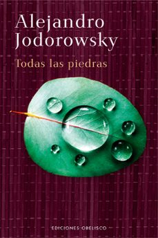 todas las piedras-alejandro jodorowsky-9788497775021
