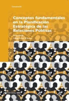 conceptos fundamentales en la planificacion estrategica de las relaciones publicas (ebook)-kathy matilla-9788497889421